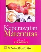 Buku Ajar: Keperawatan Maternitas Persalinan (Volume 2)